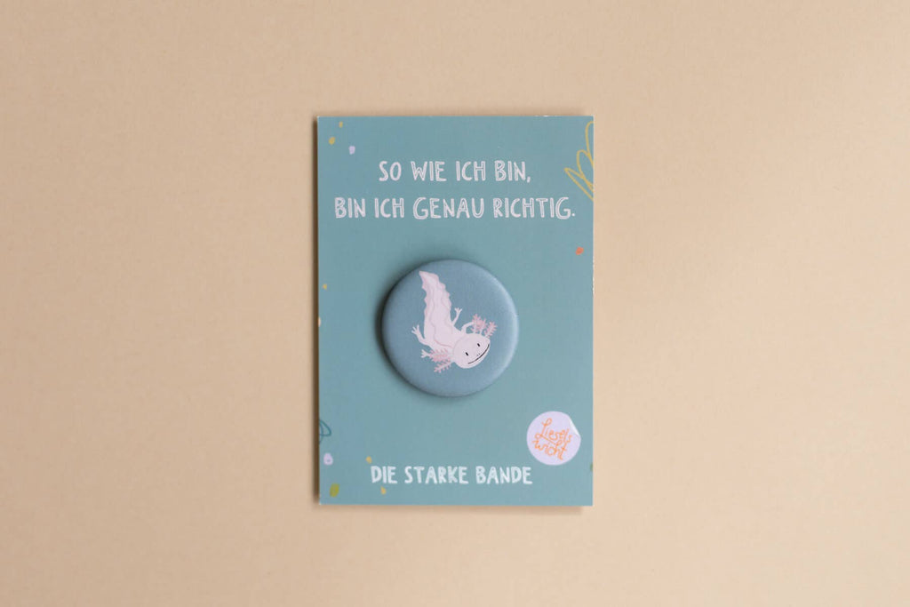 Button Axolotl Genau richtig von Liesels Wicht