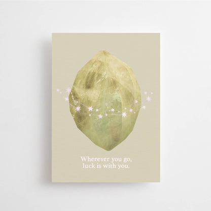 Wherever you go, luck is with you