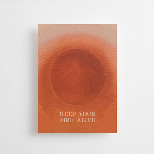 Keep your fire alive