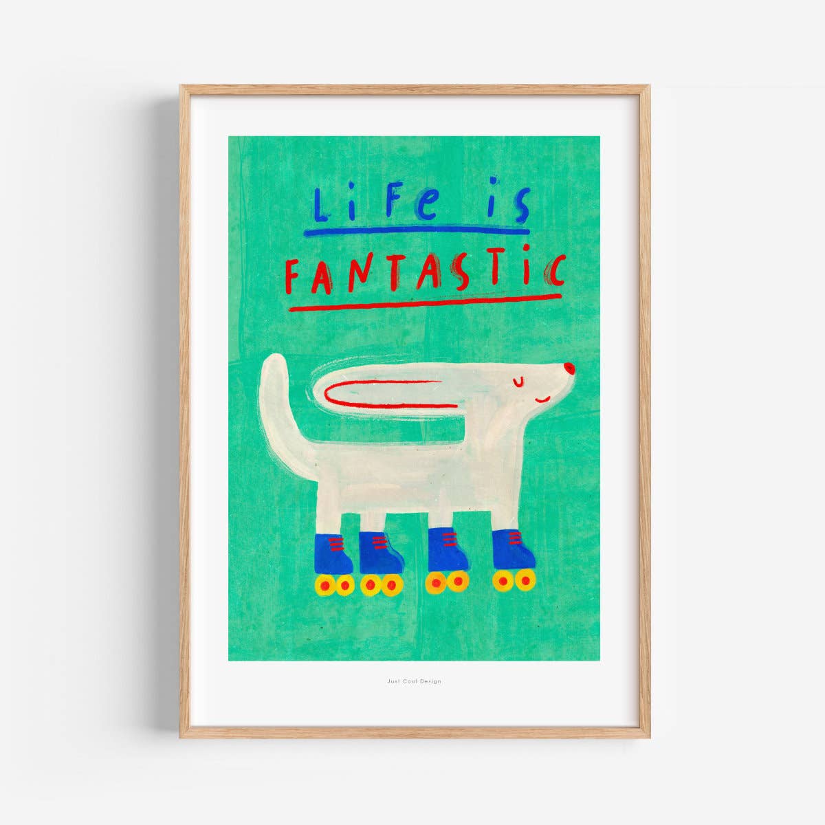 Life Is Fantastic - Kunstdruck in A4 und A3