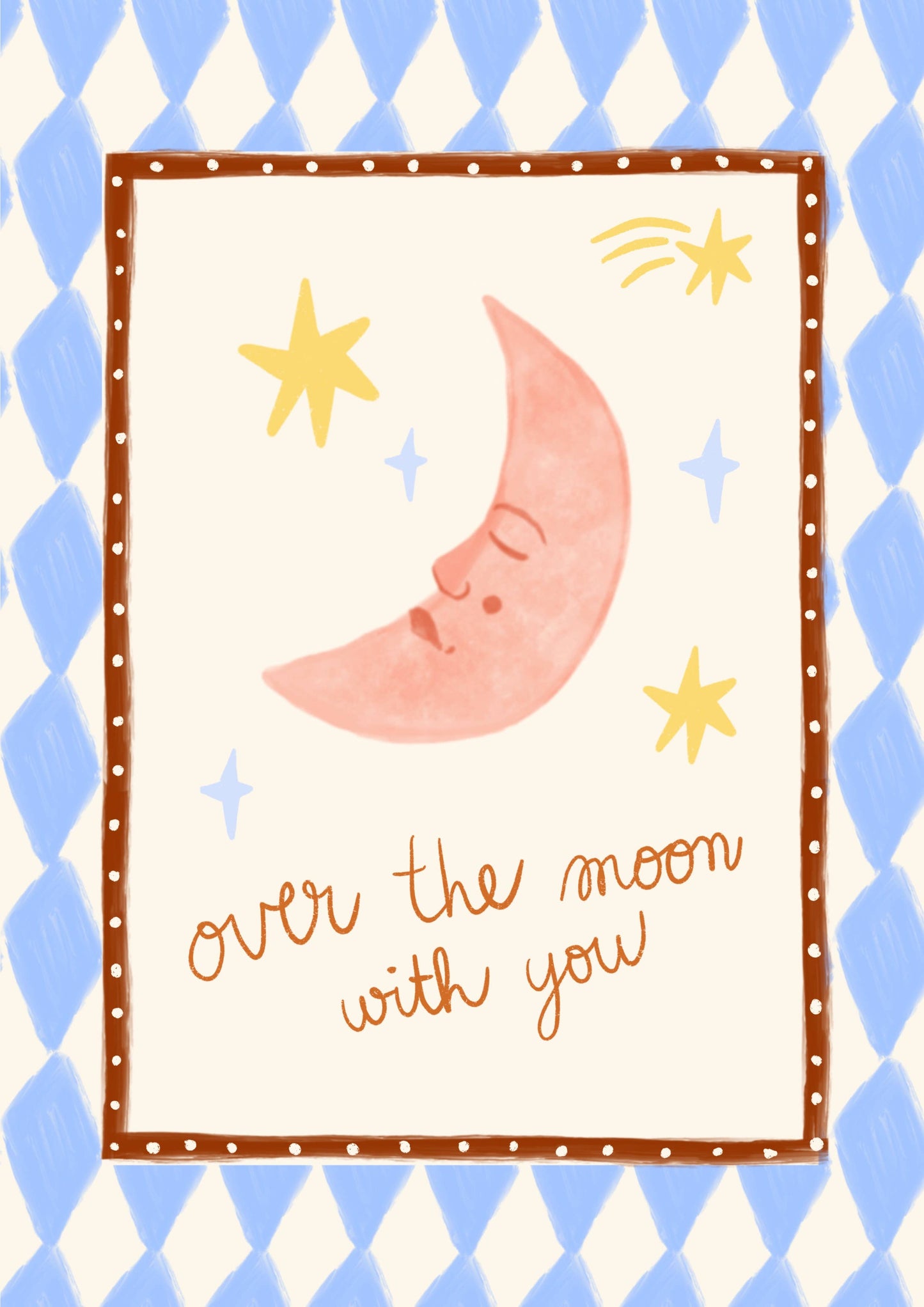 Print - Over the moon with you