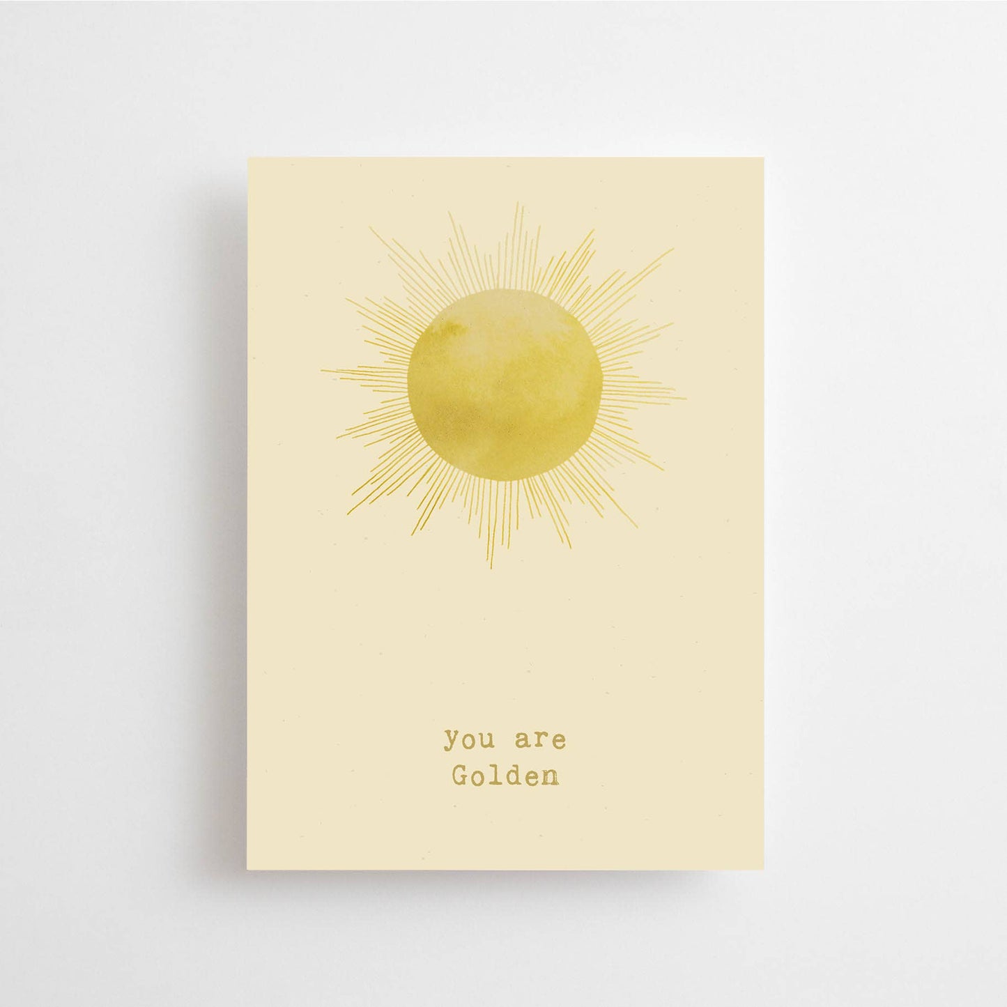 You are GOLDEN