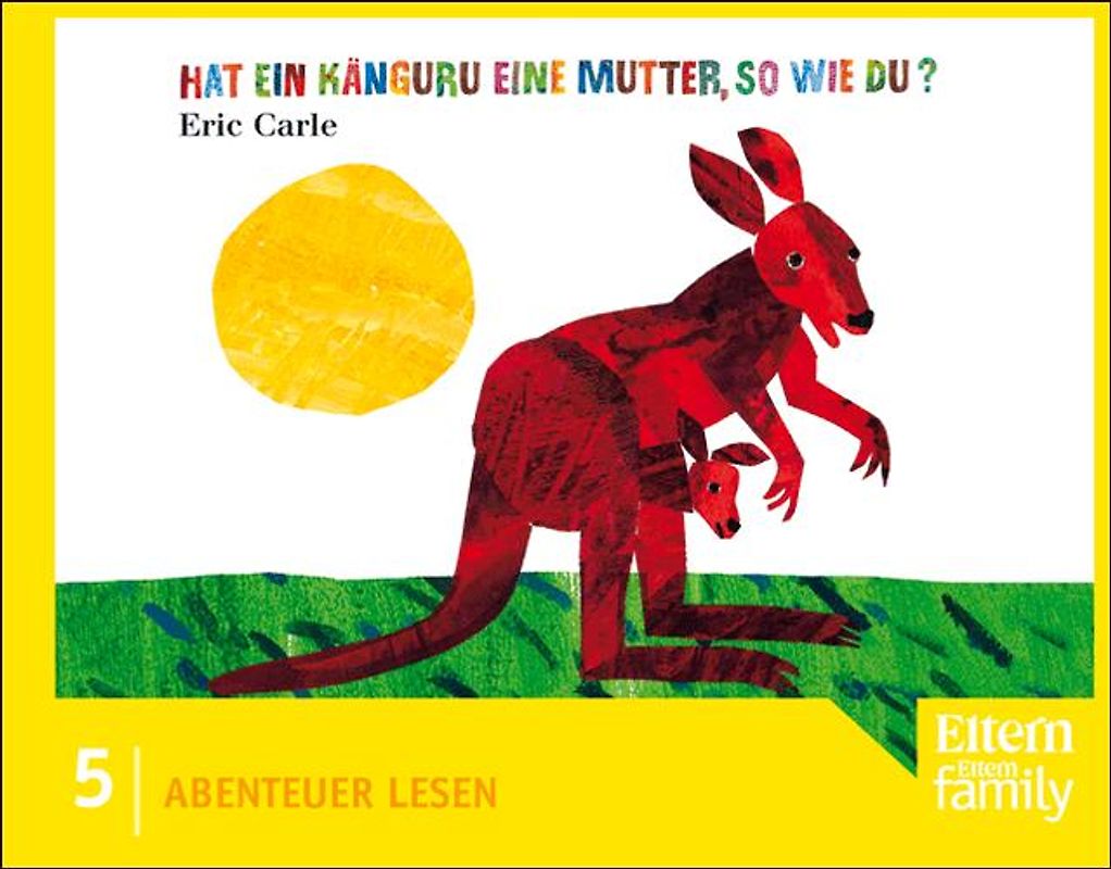 Bilderbuch Hat ein Känguru eine Mutter, so wie du? von Eric Carle, Cover