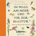 Buch Im Wald, am Meer und vor der Haustür von Mick Manning und Brita Granström, Cover