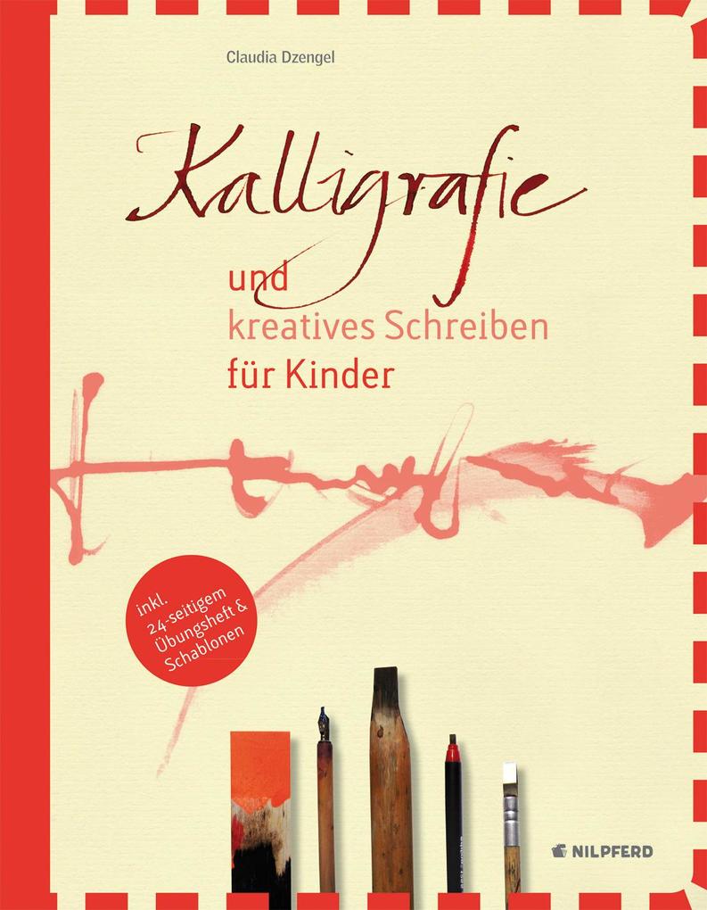 Buch Kalligrafie und kreatives Schreiben für Kinder von Claudia Dzengel, Cover