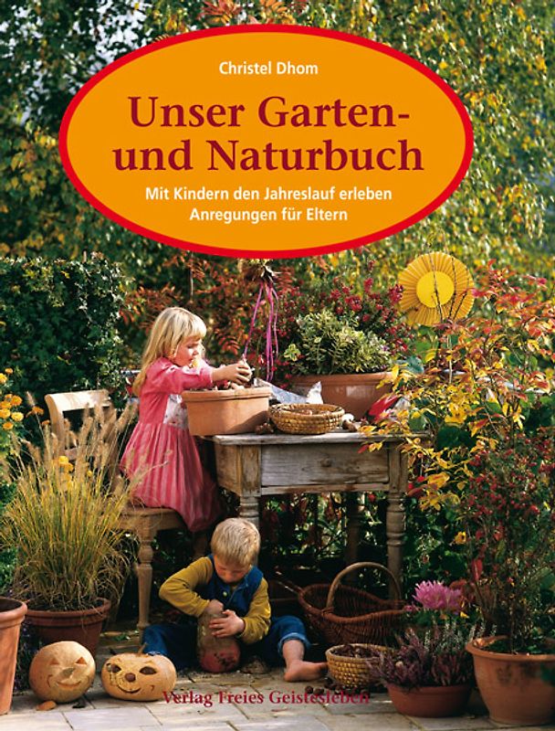 Buch Unser Garten- und Naturbuch von Christel Dhom, Cover