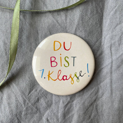 Button - Du bist 1. Klasse!