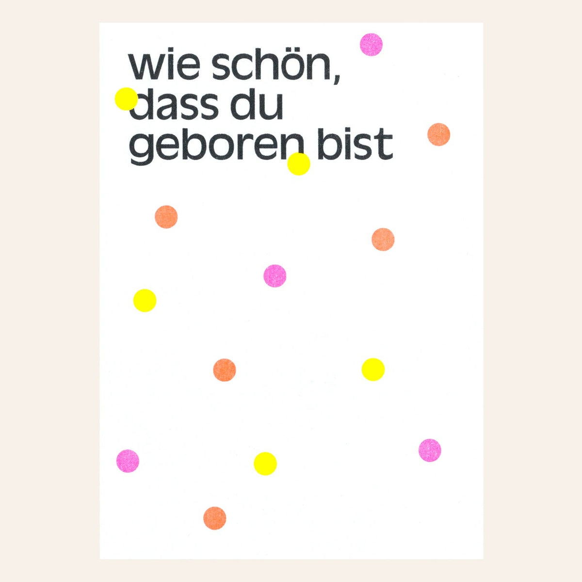 Postkarte „Wie schön, dass du geboren bist“ von HERR & FRAU RIO A6