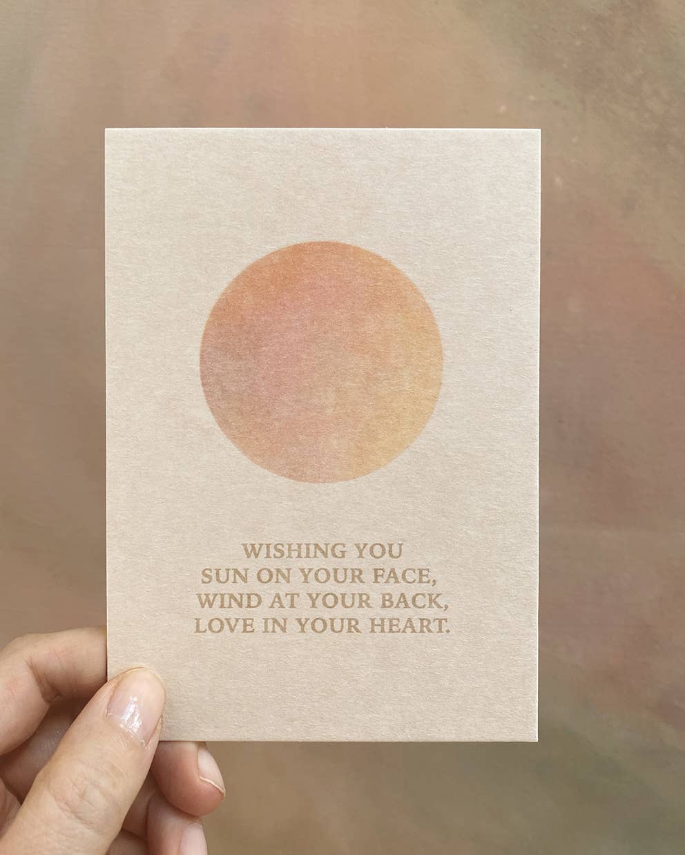 Wishing you sun in your face, wind at your back, love in your heart