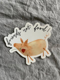 Sticker Friends not food von Hannahs Firlefanz