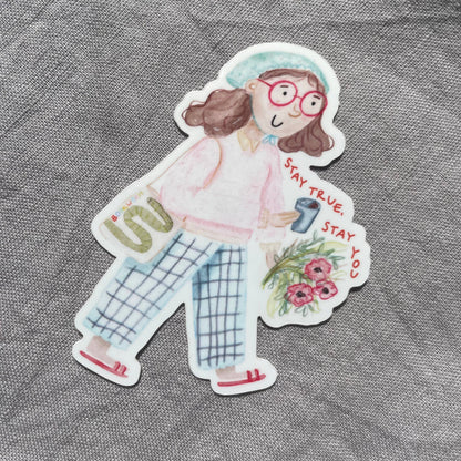 Sticker - Stay true, stay you