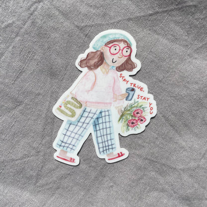 Sticker - Stay true, stay you