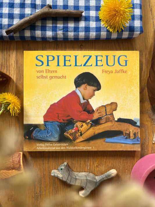 Spielzeug von Eltern selbst gemacht - Freya Jaffke