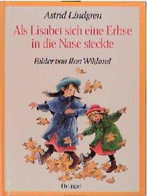 Kinderbuch Als Lisabet sich eine Erbse in die Nase steckte von Astrid Lindgren, Cover