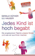 Buch „Jedes Kind ist hoch begabt“ von Gerald Hüther und Uli Hauser, Cover