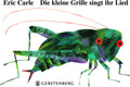 Pappbilderbuch Die kleine Grille singt ihr Lied von Eric Carle, Cover
