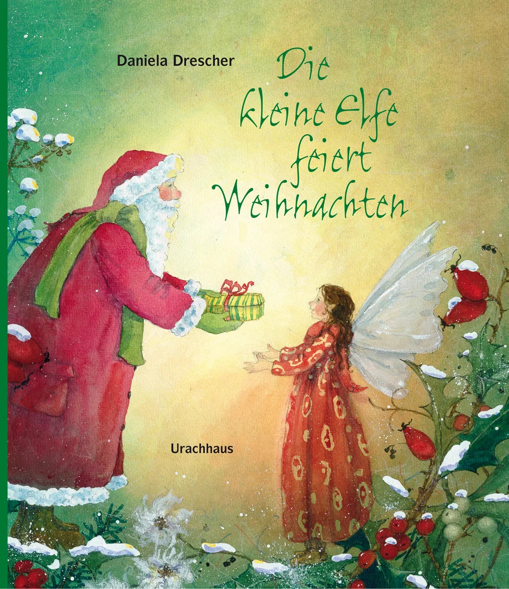 Daniela Drescher - Die kleine Elfe feiert Weihnachten
