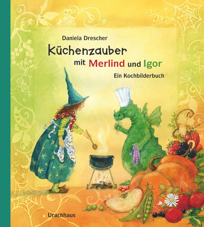 Daniela Drescher - Küchenzauber mit Merlind und Igor