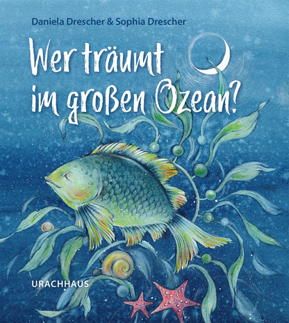 Daniela Drescher - Wer träumt vom großen Ozean?