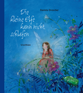Urachhaus Kinderbuch Die kleine Elfe kann nicht schlafen von Daniela Drescher, Cover mit Elfe zwischen Blumen in blauer Nacht
