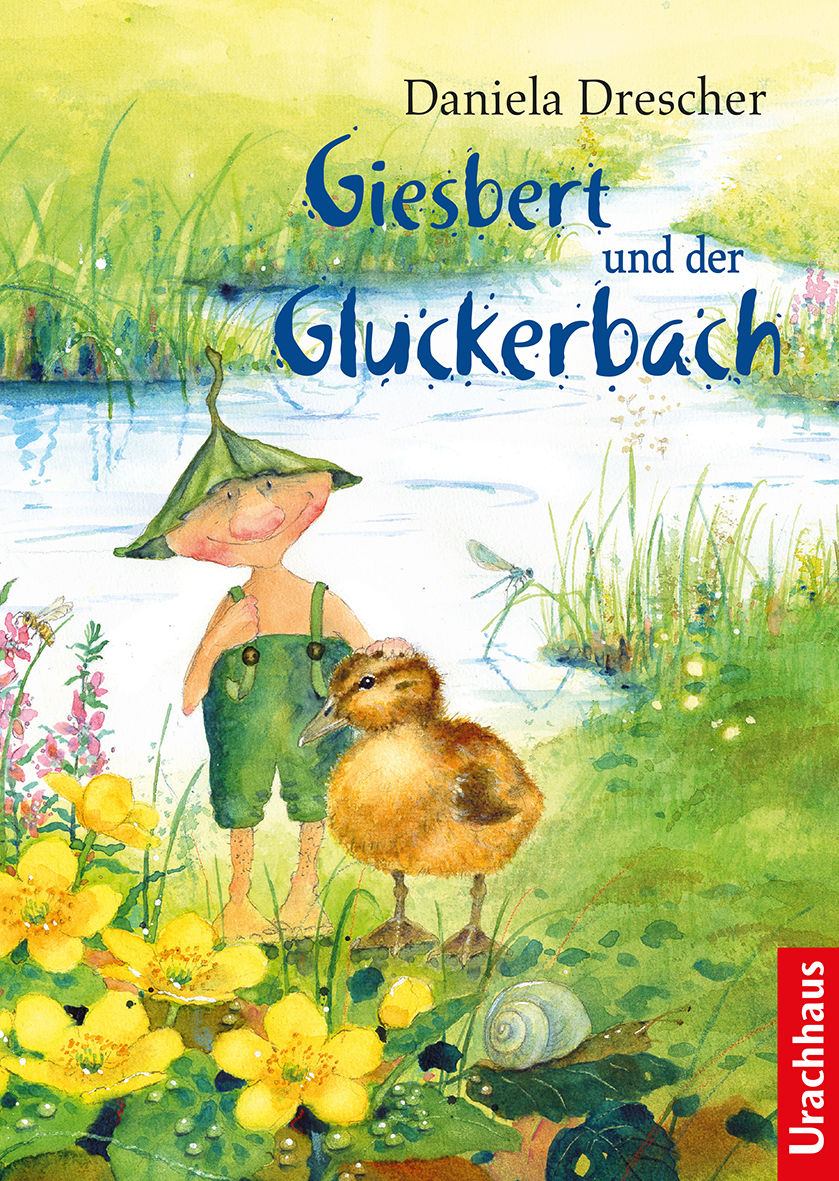Urachhaus Kinderbuch Giesbert und der Gluckerbach von Daniela Drescher, Cover mit Giesbert und Entenküken am Bach