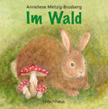 Urachhaus Kinderbuch Im Wald von Anneliese Metzig-Brusberg, Cover mit Hase und Fliegenpilzen im Moos
