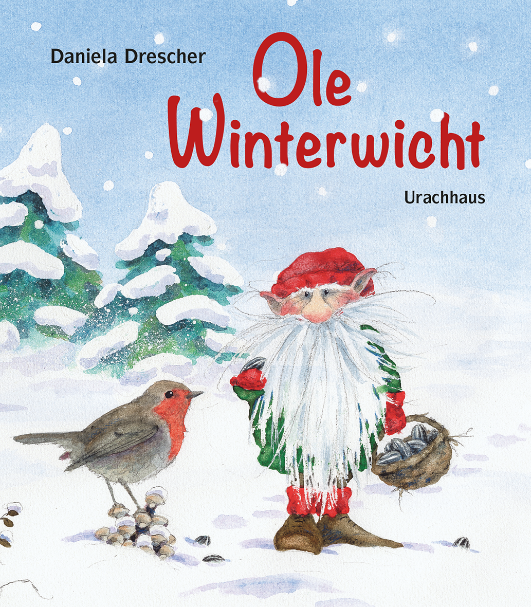 Urachhaus Kinderbuch Ole Winterwicht von Daniela Drescher, Cover mit Wichtel Ole und Rotkehlchen im Schnee